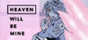 Heaven Will Be Mine Image