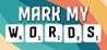 Mark My Words