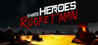 I Hate Heroes: Rocket Man