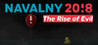 Navalny 20!8 : The Rise of Evil Image