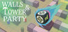 Walls And Tower Party
