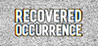 Recovered Occurrence