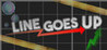 Line Goes UP
