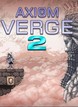Axiom Verge 2