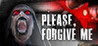 Please, Forgive Me Image
