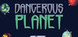 Dangerous Planet Product Image