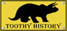 TOOTHY HISTORY Image