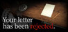 Your letter has been rejected.