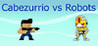 Cabezurrio vs Robots