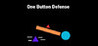One Button Defense