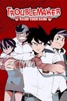 Troublemaker: Raise Your Gang Image