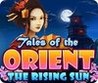 Tales of the Orient: The Rising Sun Image