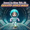 Learn to Play Vol. 10 - Gravity Space Walk Image
