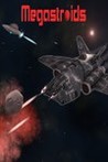 Megastroids