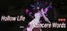Hollow Life And INsincere Words