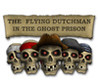 The Flying Dutchman - In The Ghost Prison Image
