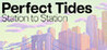 Perfect Tides: Station to Station Image