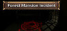 Forest Mansion Incident