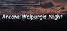 Arcana: Walpurgis Night