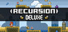 Recursion Deluxe Image
