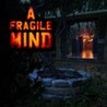 A Fragile Mind Image