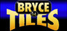 Bryce Tiles