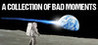 A Collection of Bad Moments