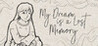 My Dream is a Lost Memory Image