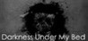 Darkness Under My Bed Image