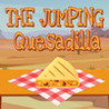 The Jumping Quesadilla