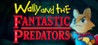 Wally and the FANTASTIC PREDATORS Image