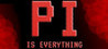 Pi is Everything