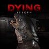 Dying: Reborn - Mobile Edition Image