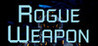 Rogue Weapon Image