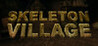Skeleton Village Image