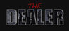 The Dealer