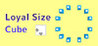 Loyal Size Cube
