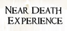 Near Death Experience
