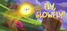 Fly, Glowfly!