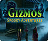 Gizmos: Spooky Adventures Image