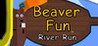Beaver Fun River Run - Steam Edition