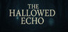 The Hallowed Echo