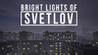 Bright Lights of Svetlov