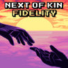 Next of Kin: Fidelity