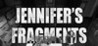 Jennifer's Fragments