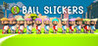 Ball Slickers