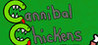 Cannibal Chickens