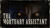 The Mortuary Assistant Image