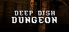 Deep Dish Dungeon Image