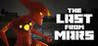 The Last From Mars